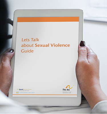 Person holding tablet with "Let's Talk About Sexual Violence" Guide from The Arc on screen